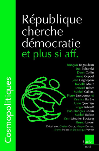 Vol. 03 – République cherche démocracie et plus si aff. – Dominique Boullier